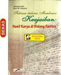 Image of Tulisan - Tulisan Membawa Keajaiban : Hasil Karya di Bidang Sastra