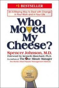 Image of Who Moved My Cheese? : Cara Cerdas Menyiasati Perubahan dalam Hidup dan Pekerjaan
